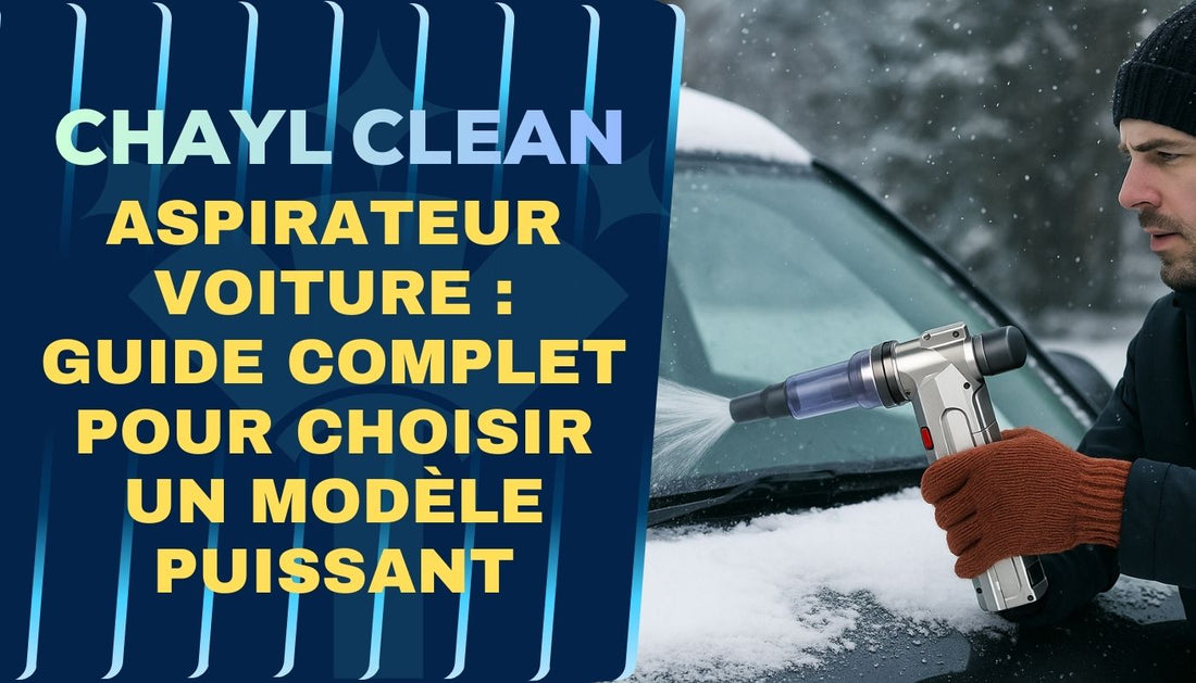 Aspirateur voiture : guide complet pour choisir un modèle puissant